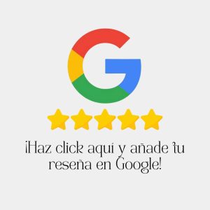 ¡Haz click aquí y añade tu reseña en Google!